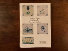 Antieke tegels Antique tiles Carreaux anciens
