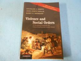 Violence and Social Orders: A Conceptual Framework for Interpreting Recorded Human History