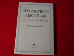 Characteres serici clare : conversio in latinvm