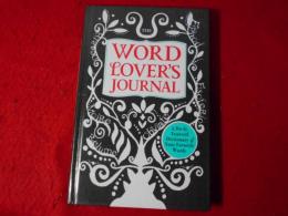 The Word Lover's Journal : A Do-It-Yourself Dictionary of Your Favorite Words