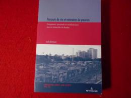 Parcours De Vie Et Mémoires De Pauvres: Changements Personnels Et Sociohistoriques Dans Les Bidonvilles De Mumbai