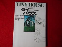 タイニーハウス : 小さな家が思想を持った : Tiny houses