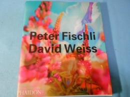 Peter Fischli, David Weiss