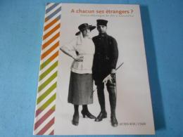 À chacun ses étrangers ? France-Allemagne de 1871 à aujourd'hui