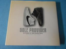 Sole provider : 30 years of NIKE basketball