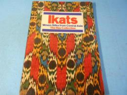 Ikats: Woven Silks from Central Asia : The Rau Collection