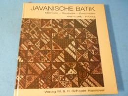 Javanische Batik. Methode, Symbolik, Geschichte