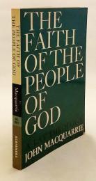 【英語洋書】 神の民の信仰 : 信徒の神学 『The faith of the people of God : a lay theology』