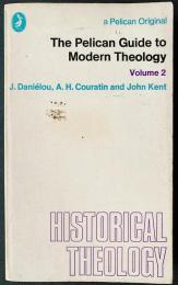 英語洋書 ペリカン現代神学ガイド 第2巻(歴史神学)【The Pelican Guide to Modern Theology, Volume 2: Historical Theology】