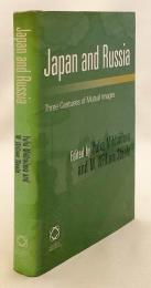 【英語洋書】日本とロシア：三世紀にわたる相互像 『Japan and Russia : three centuries of mutual images』