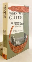 【英語洋書】文明の衝突：インド・ヨーロッパ人と前インド・ヨーロッパ人：ベラージオ研究会の論文を収録 『When worlds collide : the Indo-Europeans and the Pre-Indo-Europeans : The Bellagio Papers』