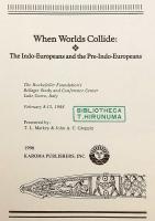 【英語洋書】文明の衝突：インド・ヨーロッパ人と前インド・ヨーロッパ人：ベラージオ研究会の論文を収録 『When worlds collide : the Indo-Europeans and the Pre-Indo-Europeans : The Bellagio Papers』