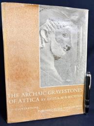 【英語洋書】古代ギリシア・アッティカのアルカイック期の墓碑『The Archaic Gravestones of Attica』
