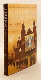 【英語洋書】 隠されつつ守られた勝利：ロシア・イコン (聖像画) を守る地下闘争 『Hidden and triumphant: the underground struggle to save Russian iconography』