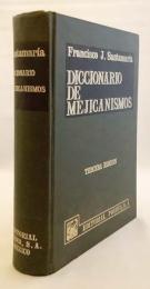 【スペイン語洋書】 メキシコ特有スペイン語辞典：用例に基づく考証とアメリカニスモ (ラテンアメリカ語彙) との比較 『Diccionario de mejicanismos : razonado, comprobado con citas de autoridades, comparado con el de americanismos y con los vocabularios provinciales de los más distinguidos diccionaristas hispanamericanos』