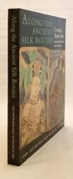 【英語洋書】古代シルクロード展：西ベルリン国立美術館所蔵 中央アジア美術：ベルリン・プロイセン文化財団国立美術館インド美術館より出品 『Along the ancient silk routes : Central Asian art from the West Berlin State Museums : an exhibition lent by the Museum für Indische Kunst, Staatliche Museen Preussischer Kulturbesitz, Berlin, Federal Republic of Germany』