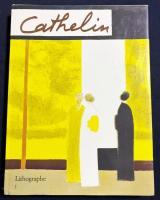 【オリジナルリトグラフ1葉付・フランス語洋書】カトラン リトグラフ作品集 第1巻『Cathelin : Lithographe 1 1957-1982』