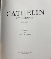 【オリジナルリトグラフ1葉付・フランス語洋書】カトラン リトグラフ作品集 第1巻『Cathelin : Lithographe 1 1957-1982』