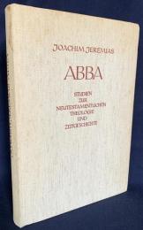 【ドイツ語洋書】アッバ：新約聖書神学と時代史研究『ABBA : Studien zur neutestamentlichen Theologie und Zeitgeschichte』