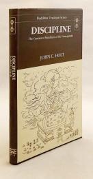 【英語洋書】 戒律：律蔵 (ヴィナヤ・ピタカ) に見る正典仏教 『Discipline : the canonical Buddhism of the Vinayapiṭaka』