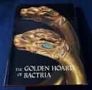 【英語洋書】 バクトリアの黄金財宝：北アフガニスタンのティリヤ・テペ遺跡発掘成果 『The golden hoard of Bactria : from the Tillya-tepe excavations in northern Afghanistan』