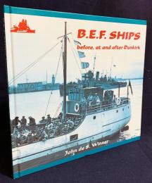 英語洋書 イギリス海外派遣軍の艦船：ダンケルク前、最中、その後【B.E.F. SHIPS before, at and after Dunkirk】
