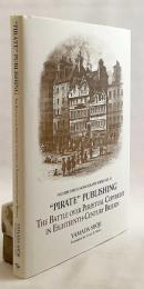【英語洋書】 「海賊版」の思想 : 18世紀英国の永久コピーライト闘争 『"Pirate" publishing : the battle over perpetual copyright in eighteenth-century Britain』