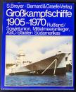 ドイツ語洋書 主力艦 第3巻(ロシア/ソビエト連邦、地中海沿岸諸国、オランダ、南米のABC諸国)　Großkampfschiffe 1905–1970： Rußland/ Sowjetunion, Mittelmeeranlieger, Niederlande und ABC-Staaten Südamerikas