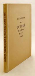 【ドイツ語洋書】 ルターの教会懲戒：破門宣告とその聖書的根拠を現代的視点から検証する批判的研究 『Wie Luther Kirchenzucht übte : Eine kritische Untersuchung von Luthers Bannsprüchen und ihrer exegetischen Grundlegung aus der Sicht unserer Zeit』