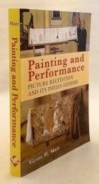 【英語洋書】 絵画とパフォーマンス：絵解き説話とインド起源 『Painting and performance : Chinese picture recitation and its Indian genesis』 ●変文