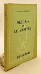 【フランス語洋書】 ドビュッシーと神秘 『Debussy et le mystère』