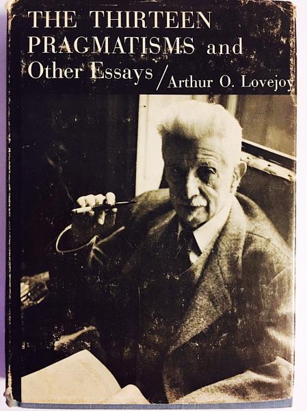 The thirteen pragmatisms, and other essays アーサー・O