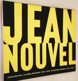 Jean Nouvel : la obra reciente 1987-1990 = his recent works 1987-1990『ジャン・ヌーヴェル：最近の作品』フランス人建築家
