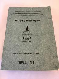 XVI IUFRO World Congress : proceedings, referate, exposés : division 1「Forest environment and silviculture」（Norway 1976）第16回国際林業研究機関連合世界大会論文集　●林学