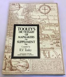 【英文洋書】Tooley's Dictionary of mapmakers『トゥーリーの地図製作者たちの辞書』