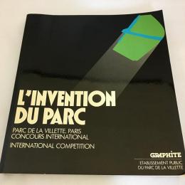 【洋書】L'invention du parc : Parc de la Villette, Paris : concours international, international competition 1982-1983『パリのラ・ヴィレット公園：1982-1983年国際コンクール』　●建築 設計
