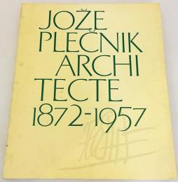 【仏文洋書】Jože Plečnik, architecte, 1872-1957『建築家 ヨジェ・プレチニック 1872-1957』