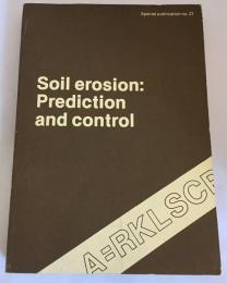 【洋書】Soil erosion : prediction and control : the proceedings of a National Conference on Soil Erosion, May 24-26, 1976, Purdue University, West Lafayette, Indiana（Special publication No. 21）『土壌侵食：予測と制御』
