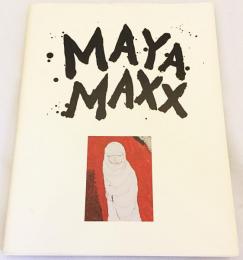 MAYA MAXX (マヤマックス) 7：文字と形象　●何必館展覧会図録　よしもとばなな 山田詠美