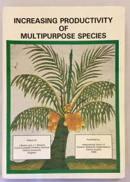 【英語洋書】Increasing productivity of multipurpose species『多目的種の生産性向上』　国際林業研究機関連合 1985