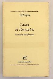 【仏語洋書】Lacan et Descartes : la tentation métaphysique『ラカンとデカルト：形而上学的誘惑』