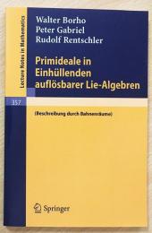 ドイツ語数学洋書　Primideale in Einhuellenden aufloesbarer Lie-Algebren【可解リー環の包絡代数における素イデアル】
