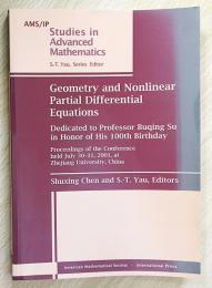 英語数学洋書　Geometry and Nonlinear Partial Differential Equations【幾何学と非線形偏微分方程式】: Dedicated to Professor Buqing Su in Honor of His 100th Birthday