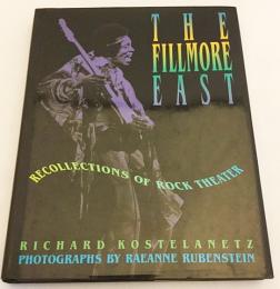 【英語洋書】The Fillmore East : recollections of rock theater『フィルモア・イースト：ロックシアターの思い出』