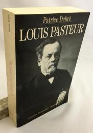 【フランス語洋書】Louis Pasteur『ルイ・パスツール』