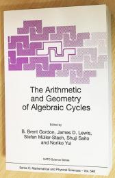 英語数学洋書　The arithmetic and geometry of algebraic cycles【代数サイクルの算術と幾何学】