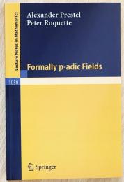 英語数学洋書　Formally p-adic fields【形式的p進体】