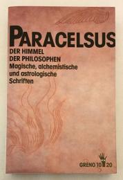 ドイツ語洋書 Paracelsus Der Himmel Der Philosophen Magische Alchemistische Und Astrologische Schriften Greno 10 100 パラケルスス 魔法 錬金術 占星術 Theophrastus Paracelsus Aus Dem Fruhhochdeutschen Von Bernhard Aschner 古本
