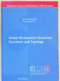 英語数学洋書　Global Riemannian Geometry: Curvature and Topology【大域的リーマン幾何学：曲率とトポロジー】