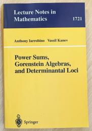 英語数学洋書　Power Sums, Gorenstein Algebras, and Determinantal Loci【べき乗和、ゴレンシュタイン代数、行列式軌跡】